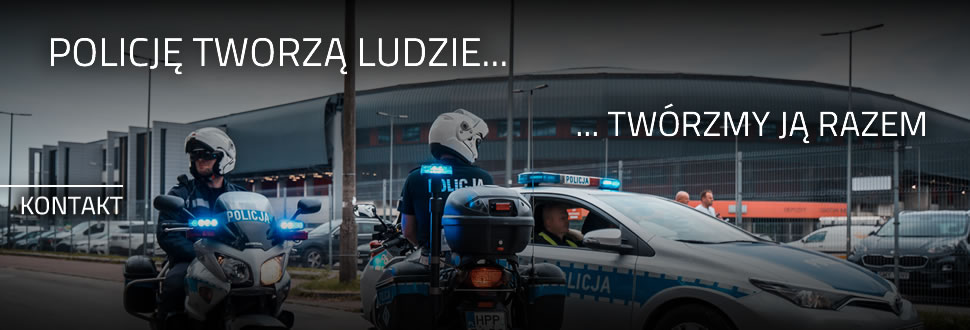 Policjanci na motocyklach oraz w radiowozie. Napis "Policję tworzą ludzie... Twórzmy ją razem"