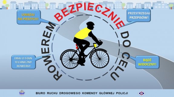 Rowerzysta oraz napis &quot;Rowerem bezpiecznie do celu&quot;