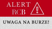 Alert RCB! uwaga na burze!