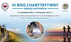 Plakat z napisami promujący bieg: III Bieg Charytatywny – edycja wirtualna, 27 października - 7 listopada 2021 r., Zgłoszenia uczestnictwa przyjmujemy od 16 do 24 października 2021 r. https://biegcharytatywny.wspol.edu.pl