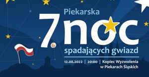 Plakat promujący wydarzenie: Piekarska 7 noc spadających gwiazd. 12.08.2022 godzina 20:00 Kopiec Wyzwolenia w Piekarach Śląskich