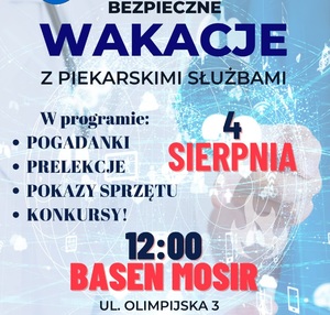 Plakat promujący wydarzenie 4 sierpnia godzina 12.00 basen ulica Olimpijska 3. Pokazy sprzętu, prelekcje na temat bezpieczeństwa, konkursy.