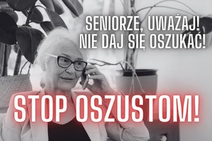 Grafika przedstawia starsza kobietę podczas rozmowy telefonicznej oraz napis &quot;Seniorze uważaj! Nie daj się oszukać, Stop oszustom!&quot;