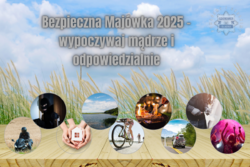 Grafika przedstawia napis bezpieczna majówka 2025. Wypoczywaj mądrze i odpowiedzialnie. Na dole zdjęcia równych aktywności