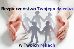 Bezpieczeństwo dziecka w Twoich rękach. Obrazek z dłońmi i dziećmi